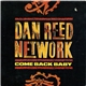 Dan Reed Network - Come Back Baby