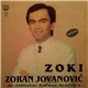 Zoran Jovanović Uz Orkestar Zorana Seničića - Zoki